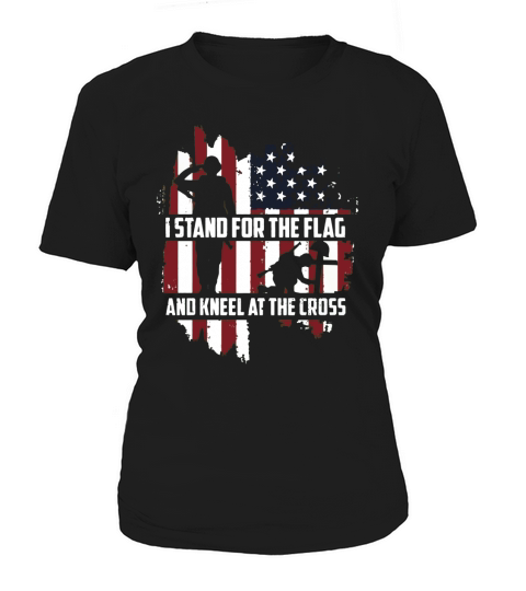 I Stand For The Flag And Kneel At The Cross Veterans Shirt Women's T-Shirt