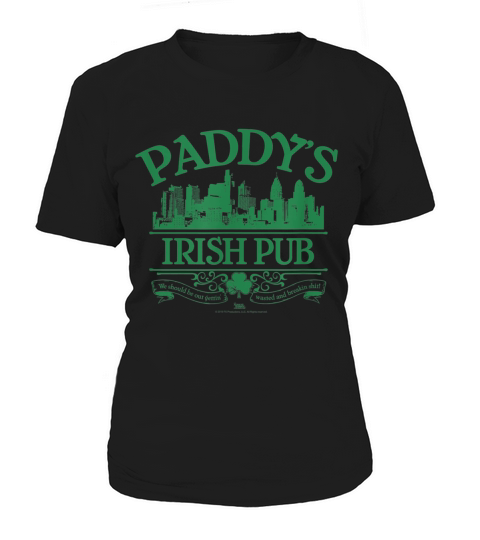 In Philadelphia Paddy&#39;s Pub ist es immer sonnig Women's T-Shirt