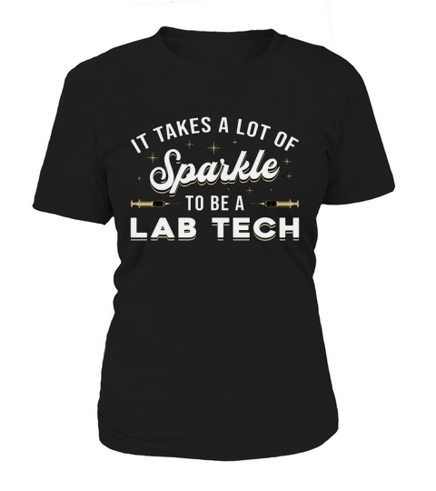 It Takes A Lot Of Sparkle Lab Tech Laboratory Gift Women's T-Shirt