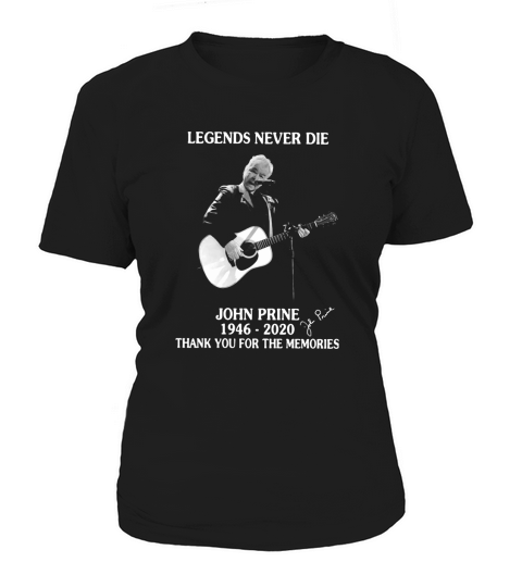 Legends never die John Prine 1946 2020 thank you for the memories shirt Women's T-Shirt