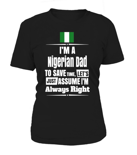 Mens IM A Nigerian Dad Funny Fathers Day Gift Nigeria T-Shirt Women's T-Shirt