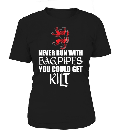 Never Run With Bagpipes - Kilt Bagpiper Women's T-Shirt