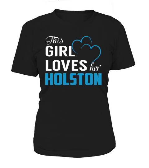 This Girl Loves Her HOLSTON Name Shirts Women's T-Shirt