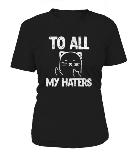 To All My Haters Vintage Women's T-Shirt