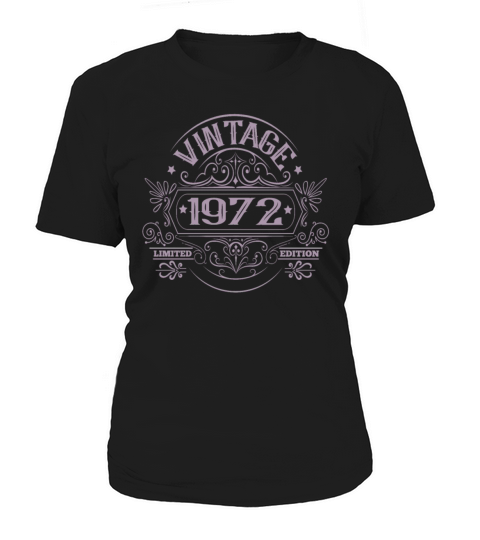 Vintage 1972 Birthday Limited Edition Funny Women's T-Shirt