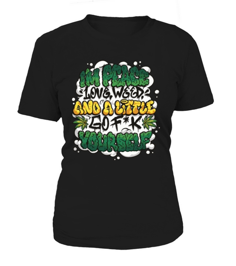 Weed graffiti quote Women's T-Shirt