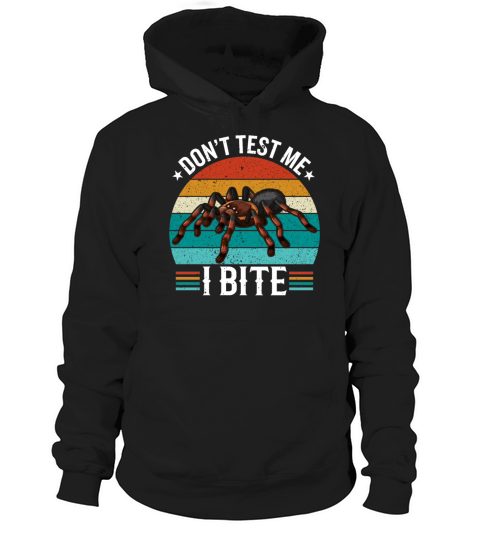 Dont Test Me I Bite - Retro Vintage Style Hoodie Unisex