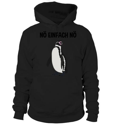 Funny Penguin Quote Seabird Bird Sea Animal Gift Hoodie Unisex