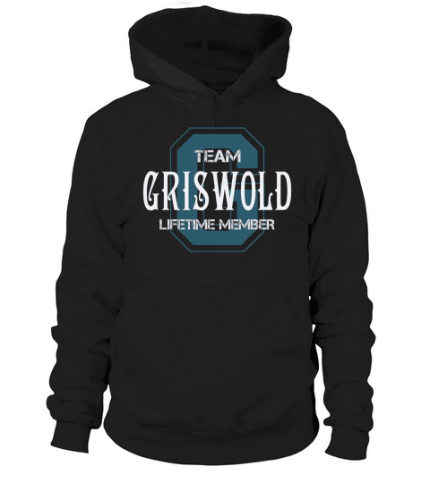 GRISWOLD Shirts - Team GRISWOLD Lifetime Member Name Shirts Hoodie Unisex