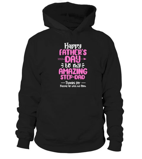 Happy Fathers Day To My Amazing Step-Dad Hoodie Unisex