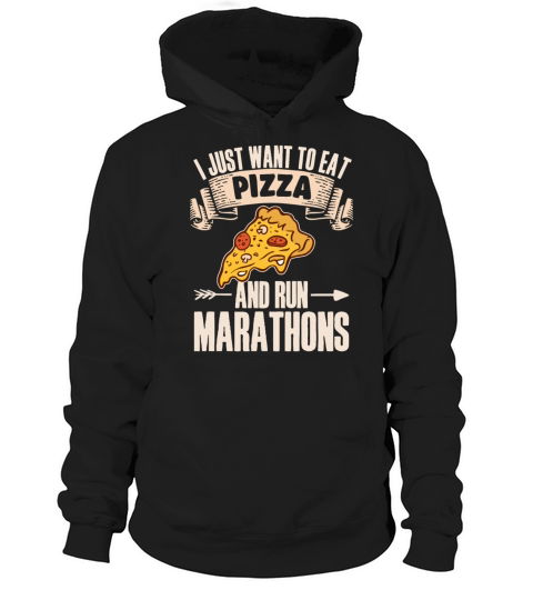 I Want To Eat Pizza And Run Marathons Pizza Lover Hoodie Unisex