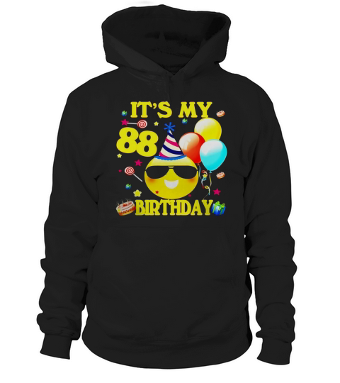 its my 88th birthday shirt 88 years old 88th birthday gift Hoodie Unisex