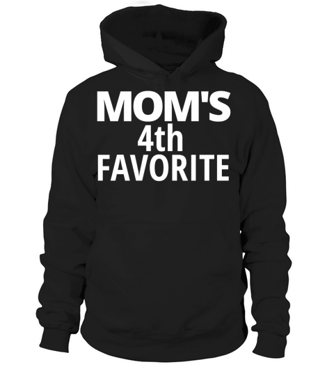 MOMs 4th FAVORITE Hoodie Unisex