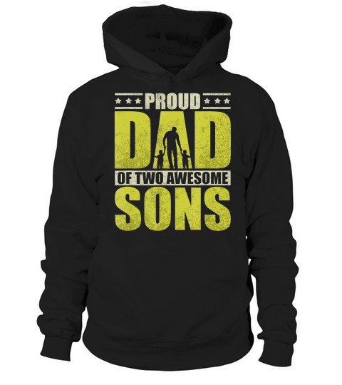 Proud father two sons dad daddy fathers day gift idea T-Shirt Hoodie Unisex