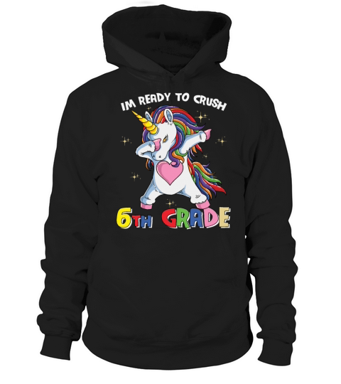 Ready To Crush 6th Grade Dabbing Unicorn Hoodie Unisex