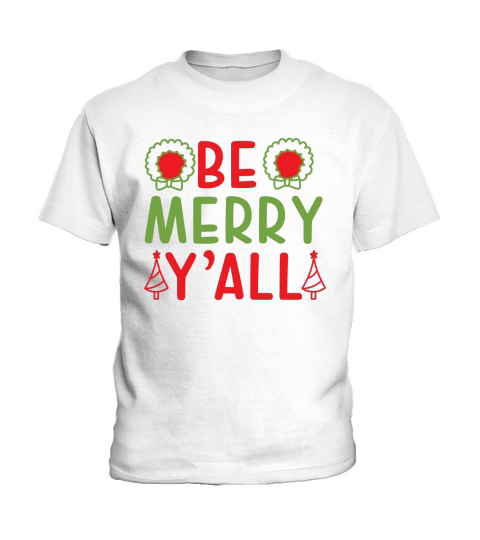 Be merry yalll 01 Kids T-Shirt