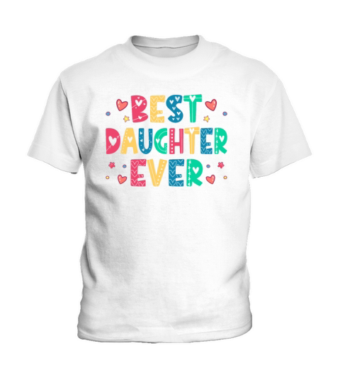 Best Daughter Ever - Funny Dads Princess Kids T-Shirt