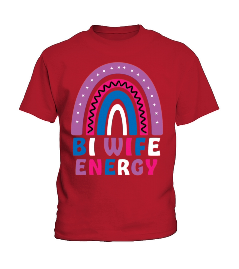Bi Wife Energy Gay Pride Lesbian LGBT Rainbow Kids T-Shirt