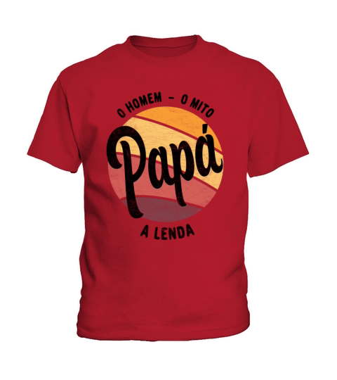Daddy The Man The Myth The Legend Portuguese Papa Kids T-Shirt