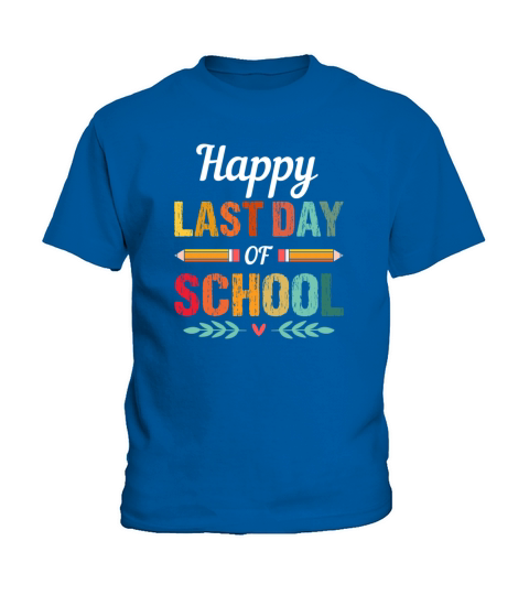 happy last day of school teacher student graduatio Kids T-Shirt