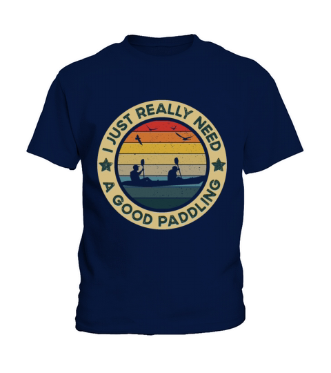 Need A Good Paddling - Funny Canoeist Retro C-2 Kids T-Shirt