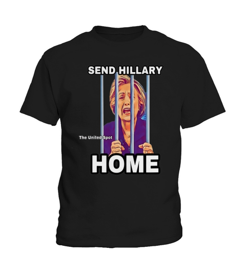Send Hillary Clinton Home The United Spot shirt Kids T-Shirt
