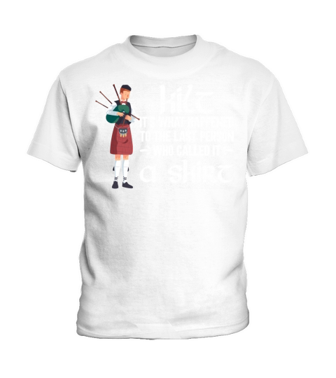 Traditional Kilt Wearing Quote For A Kilt Guy Kids T-Shirt