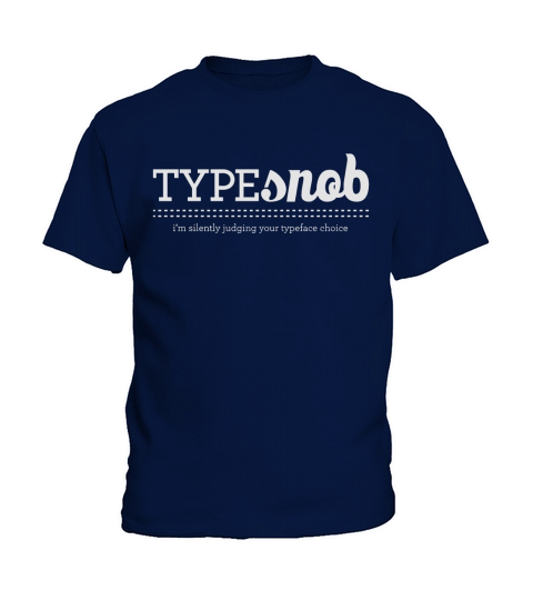 Type Snob - Im silently judging your typeface choice - Mug Kids T-Shirt