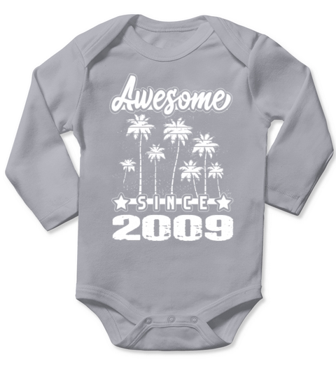 Awesome Since 2009 Long Sleeve Baby One-Piece