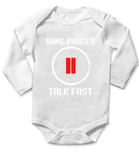 Game Paused Funny Saying Gamer Memes Video Gamer Long Sleeve Baby One-Piece
