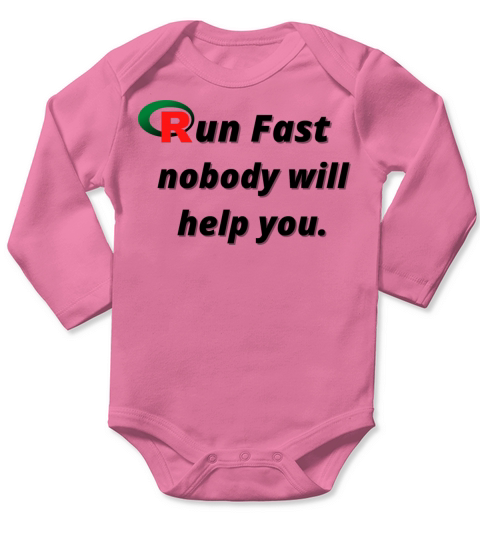 Run fast nobody will help you Long Sleeve Baby One-Piece