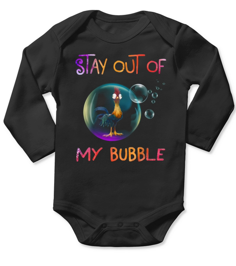 Stay Out Of My Bubble Long Sleeve Baby One-Piece