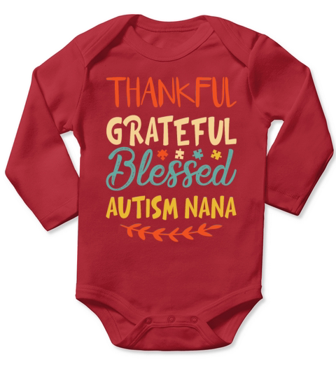 Thankful Grateful Blessed Autism Nana Vintage Long Sleeve Baby One-Piece