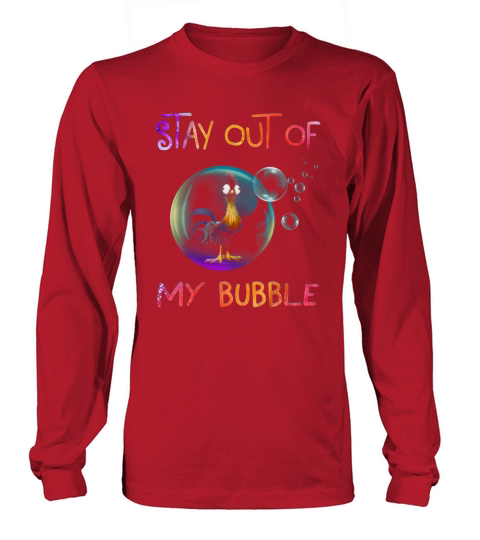 Stay Out Of My Bubble Long sleeved Unisex