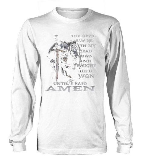 The Devil Saw Me With My Head Down Thought HeD Won Tshirt LIMTED EDITION Long sleeved Unisex