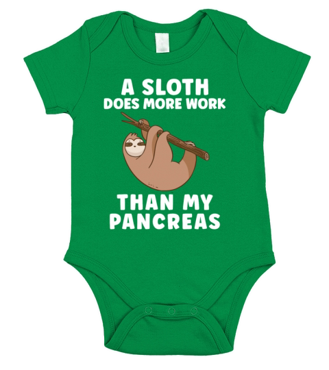 A Sloth Does More Work Than My Pancreas - Diabetes Short Sleeve Baby One-Piece