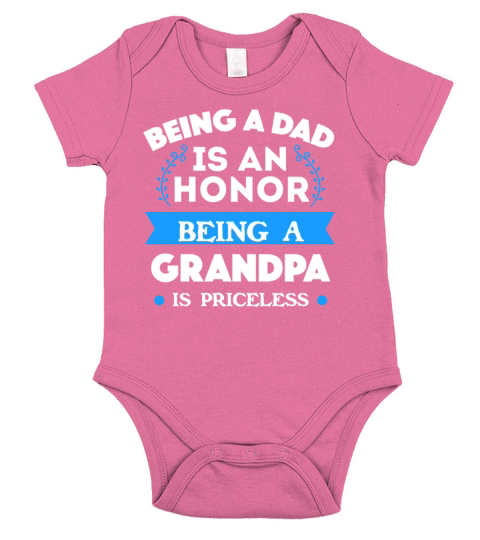 Being a Dad Is an honor being a Grandpa invaluable Short Sleeve Baby One-Piece