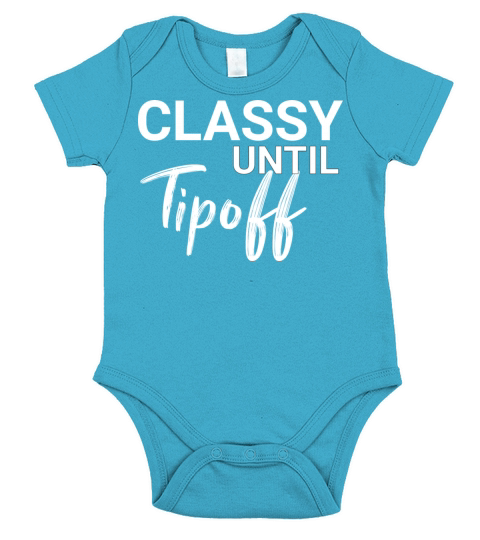 Classy Until Tip Off Short Sleeve Baby One-Piece