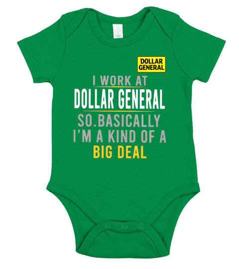 I Work At Dollar General So Basically I’m A Kind Of A Big Deal shirt Short Sleeve Baby One-Piece
