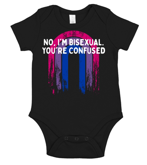 Im Bisexual Youre Confused Bi LGBTQ Bi Pride Short Sleeve Baby One-Piece