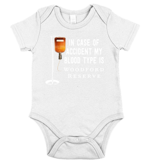 In case of accident my blood type is Woodford Reserve Short Sleeve Baby One-Piece