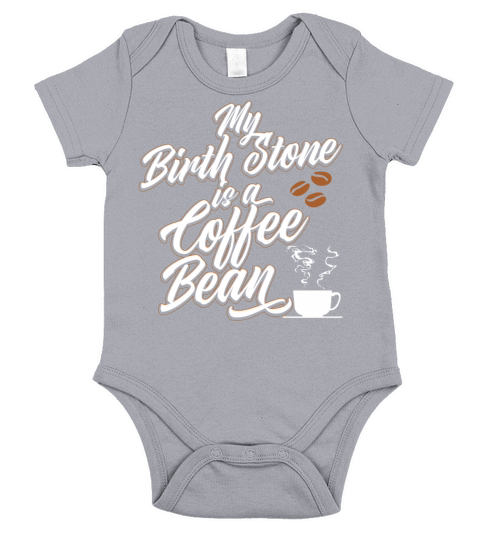 My Birth Stone Is A Coffee Bean Barista Quote Short Sleeve Baby One-Piece
