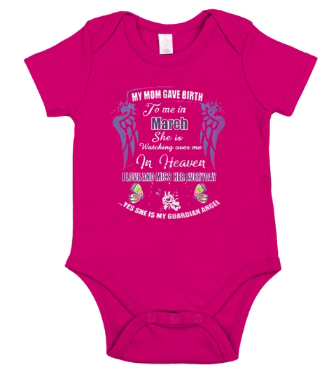 My Mom Gave Birth To Me In March She Is Watching Over Me In Heaven Shirt Short Sleeve Baby One-Piece