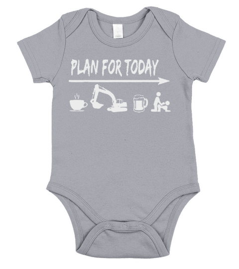 plan for today Coffee Excavator Operator Beer Fuck shirt Short Sleeve Baby One-Piece