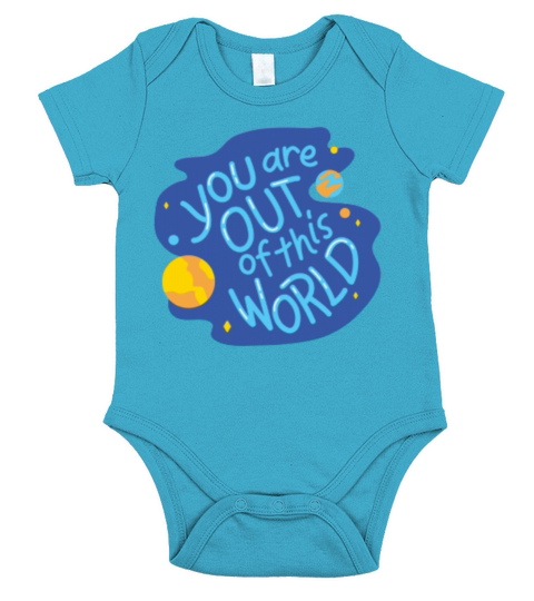 You are out of this world Short Sleeve Baby One-Piece
