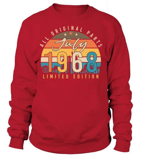 1968 July Gift Idea Sweatshirt Unisex