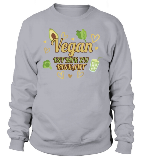 Avocado Vegetable Vegetarian Too Risky Me Vegan Sweatshirt Unisex