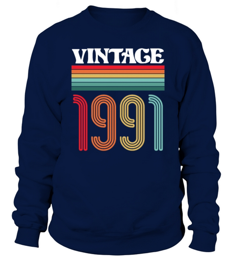 Celebrating Birth Year 1991 Vintage Sweatshirt Unisex