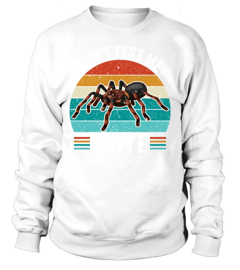 Dont Test Me I Bite - Retro Vintage Style Sweatshirt Unisex