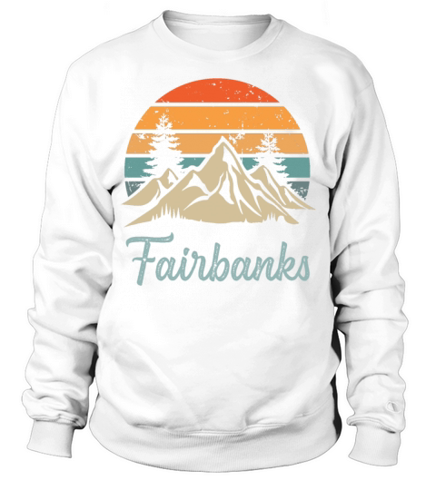 Fairbanks Retro Vintage Mountain Sunset Outdoors W Sweatshirt Unisex